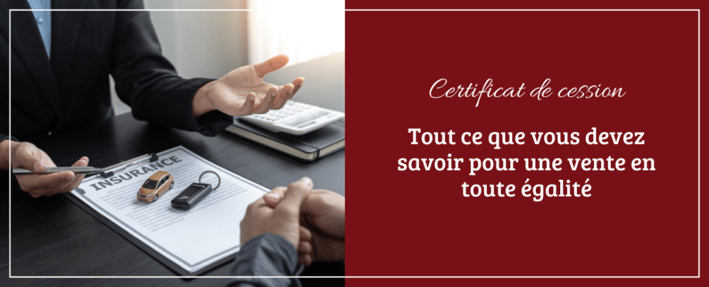 Certificat de cession de véhicule