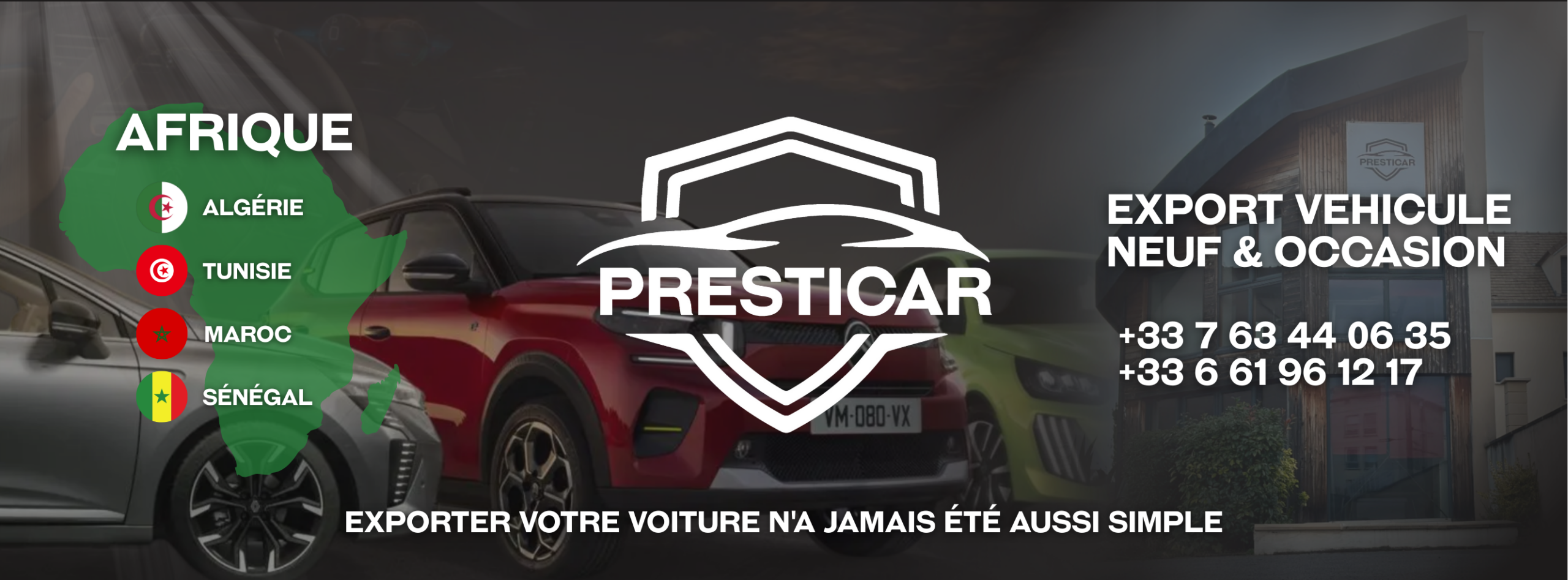 Agence PRESTICAR – EXPORT ALGERIE EXPORT MAROC EXPORT TUNISIE EXPORT SENEGAL EXPORT MALI VEHICULE NEUT ET OCCASION Agence PRESTICAR - EXPORT ALGERIE EXPORT MAROC EXPORT TUNISIE EXPORT SENEGAL EXPORT MALI VEHICULE NEUT ET OCCASION